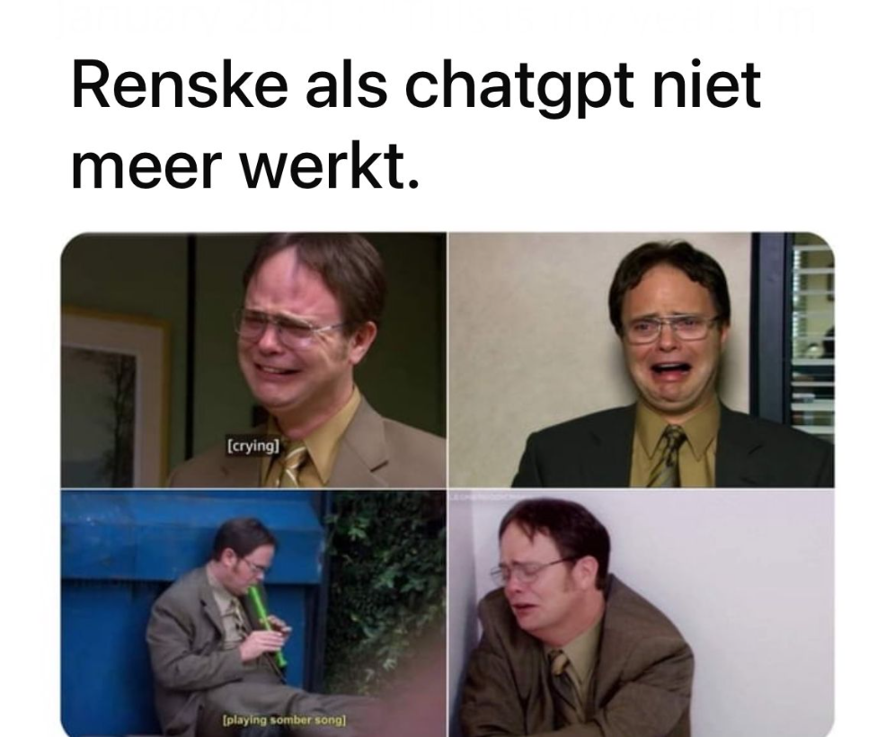 Een vierdelige meme van een huilende Dwight Scrute uit de serie The Office. De tekst boven de afbeelding luidt “Renske als ChatGPT niet meer werkt.” De meme toont Dwight Scrute in verschillende scènes waarin hij huilt of verdrietig is.