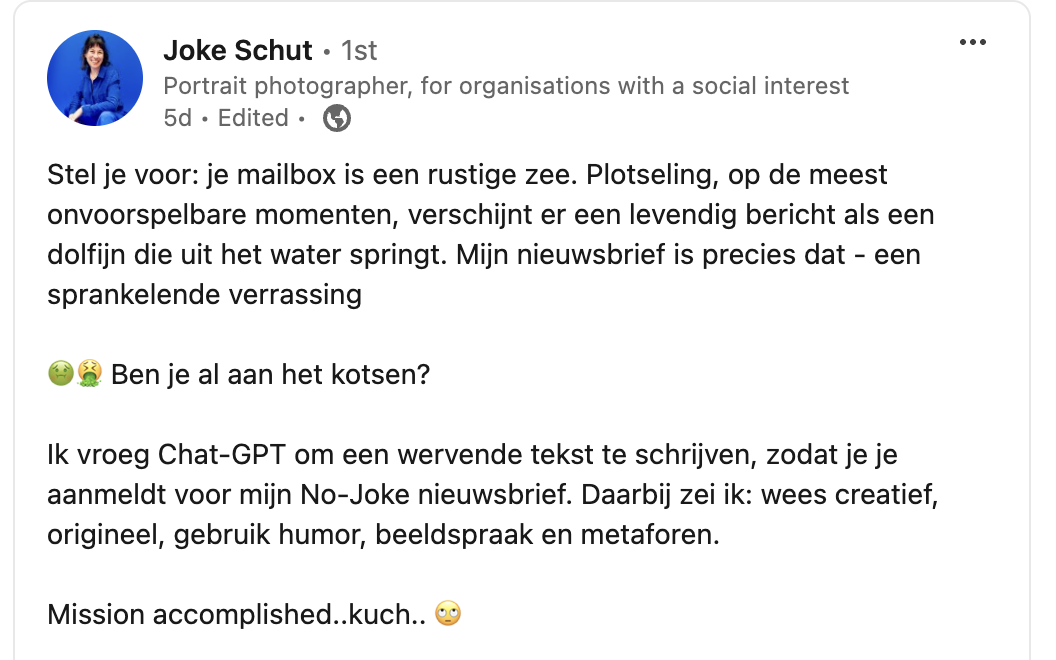 Screenshot van een LinkedIn-bericht van Joke Schut. Ze beschrijft hoe ze ChatGPT vroeg om een wervende tekst te schrijven voor haar nieuwsbrief, maar hoe het resultaat niet naar wens was.